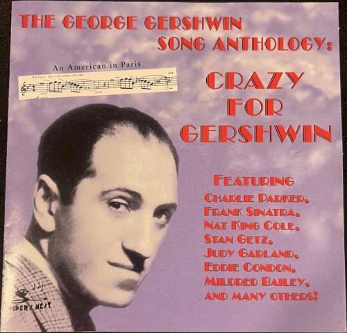 The George Gershwin Song Anthology: Crazy for Gershwin