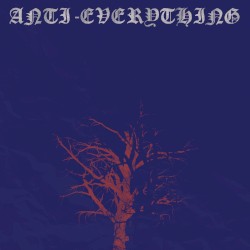 Anti-Everything