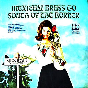 Mexicali Brass Go South of the Border