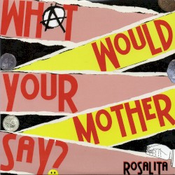 What Would Your Mother Say?