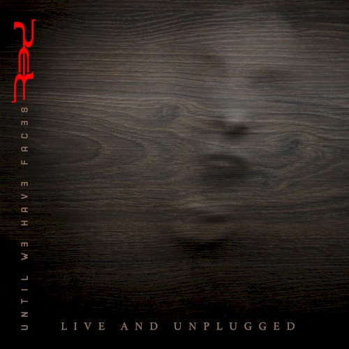 Until We Have Faces Live and Unplugged