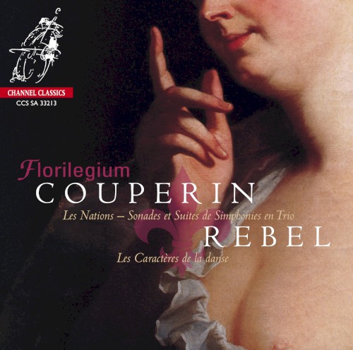 Couperin: Les Nations – Sonades et Suites de Simphonies en Trio / Rebel: Les Caractères de la Danse