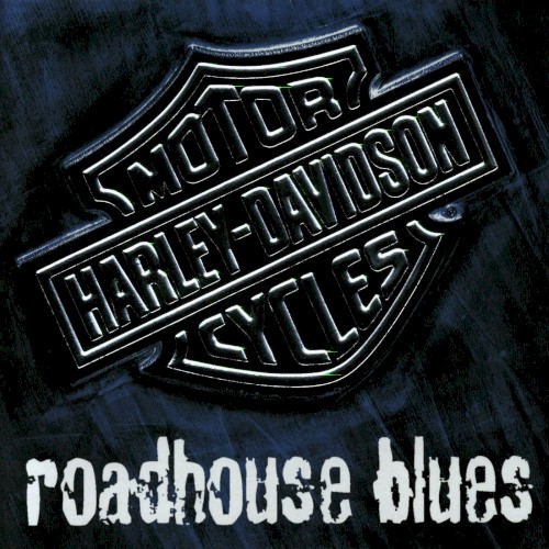 Harley-Davidson: Roadhouse Blues