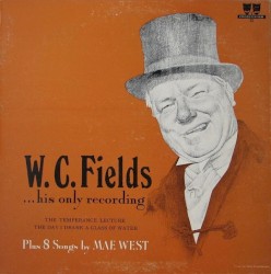 W. C. Fields ...his only recordings
