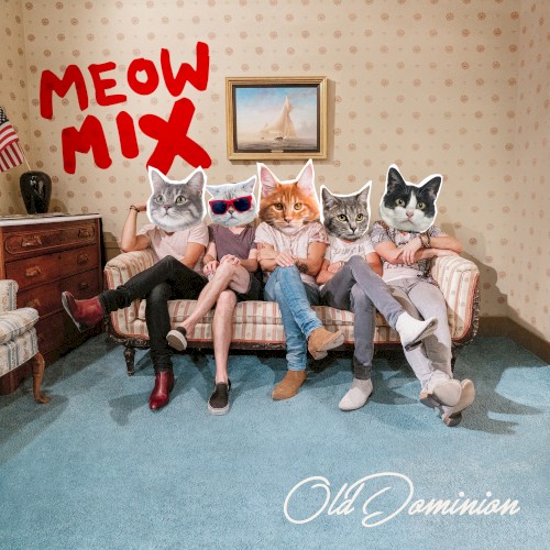 Old Dominion (Meow mix)