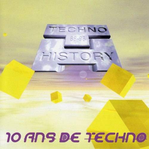 Techno History 1988-1998 - 10 ans de techno