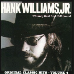 Whiskey Bent and Hell Bound