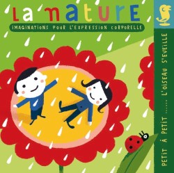 La Nature : imaginations pour l'expression corporelle