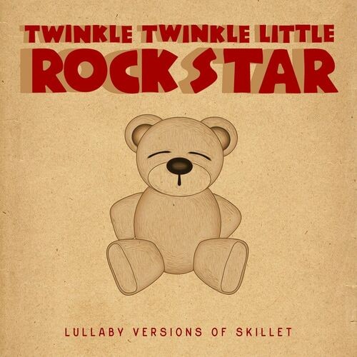 Lullaby Versions of Skillet