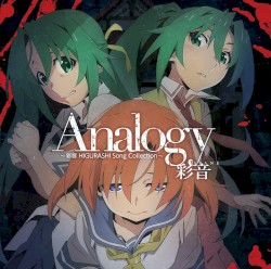 Analogy 〜彩音 HIGURASHI Song Collection〜