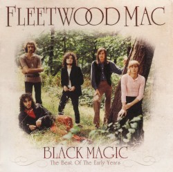 Black Magic: The Best of the Early Years