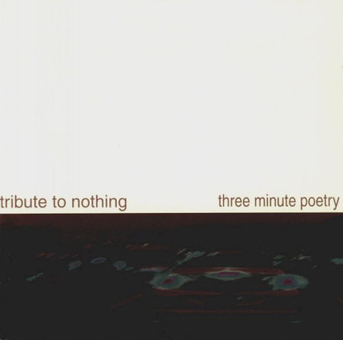 Tribute to Nothing / Three Minute Poetry