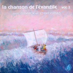La Chanson de l'Évangile Vol.3