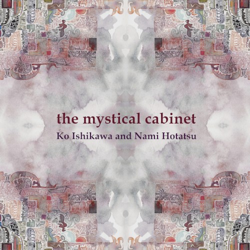 The Mystical Cabinet; stay forever in this dream and verba mystica