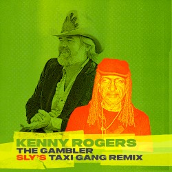 The Gambler (Sly’s TAXI Gang Remix)