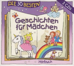 Die 30 besten Geschichten für Mädchen