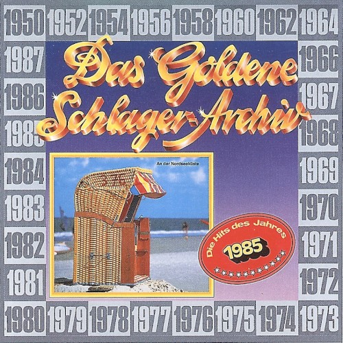 Das goldene Schlager‐Archiv: Die Hits des Jahres 1985