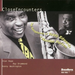 Close Encounters: The Saxaphones of Teddy Edwards & Houston Person