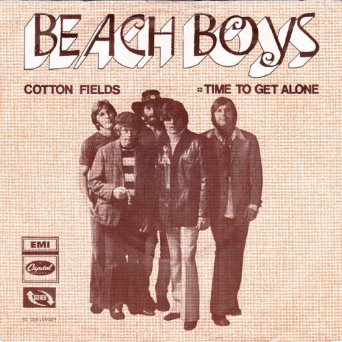 Cotton Fields / Time to Get Alone