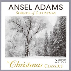 Ansel Adams’ Sounds of Christmas: Christmas Classics