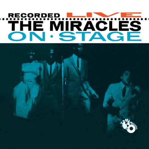 The Miracles Recorded Live on Stage