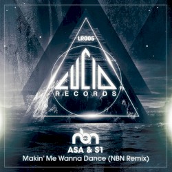Makin' Me Wanna Dance (NBN remix)