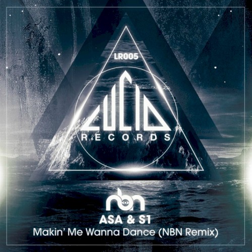 Makin' Me Wanna Dance (NBN remix)