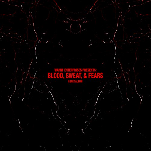 Blood, Sweat & Fears (Remix Album)