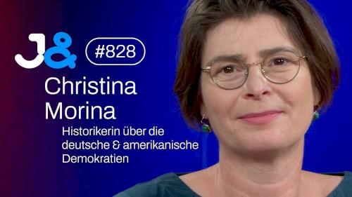 Jung & Naiv #828, „Historikerin Christina Morina über liberale Demokratie, BRD & USA“