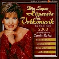Die Super-Hitparade der Volksmusik: Die Hits des Jahres 2003