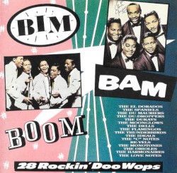 Bim Bam Boom - 28 Rockin' Doo Wops