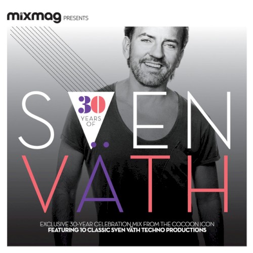 Mixmag Presents: 30 Years of Sven Väth