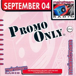 Promo Only: Mainstream Radio, September 2004
