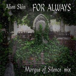 For Always (Morgue of Silence mix)