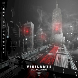 Vigilante (Crystalize remix)