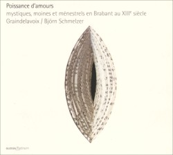 Poissance d’amours - mystiques, moines et ménestrels en Brabant au XIIIe siècle