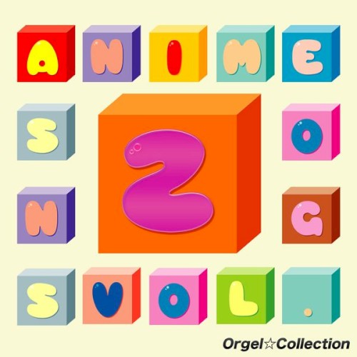 Orgel☆Collection Anime Songs, Vol. 2