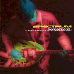 Refractions: Thru the Rhythms of Time 1989 - 1997