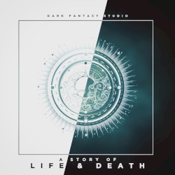 A Story of Life and Death