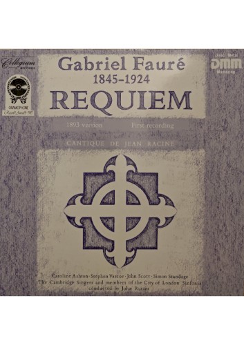 Requiem & Cantique de Jean Racine - Cambridge Singers City of London Sinfonia John Rutter