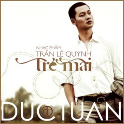 Trẻ mãi (Nhạc phẩm Trần Lê Quỳnh)