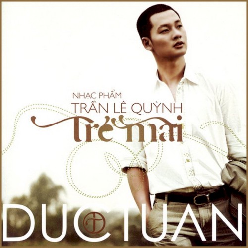 Trẻ mãi (Nhạc phẩm Trần Lê Quỳnh)
