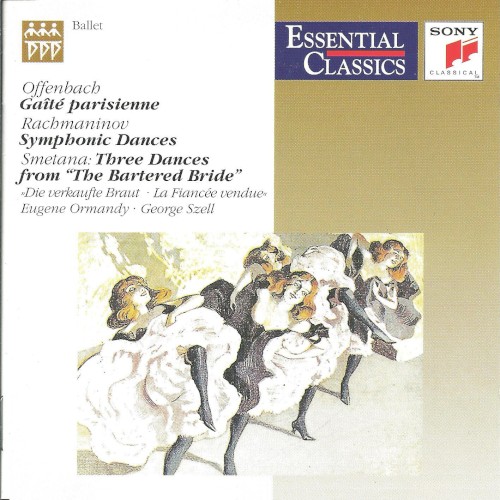 Offenbach: Gaîté Parisienne / Rachmaninov: Symphonic Dances / Smetana: Three Dances from "The Bartered Bride"