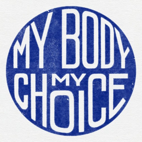My Body My Choice