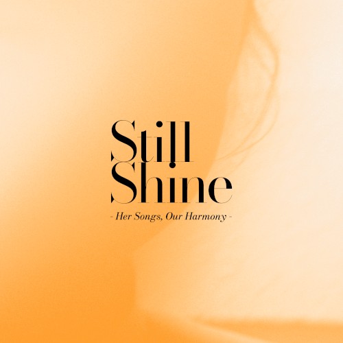 Still Shine - Her Songs, Our Harmony -