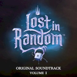 Lost in Random, Vol. 1 (Original Game Soundtrack)