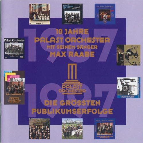 10 Jahre Palast Orchester mit seinem Sänger Max Raabe: Die größten Publikumserfolge