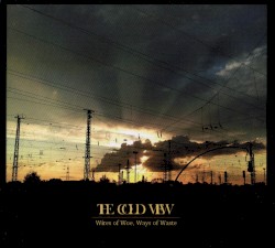 Wires of Woe, Ways of Waste