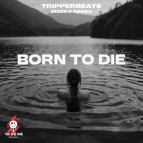Born to Die – Techno