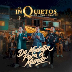 De Medellín para el mundo